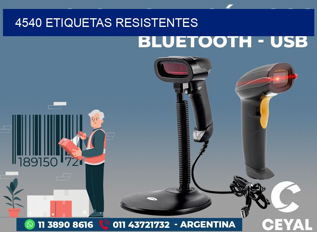 4540 ETIQUETAS RESISTENTES