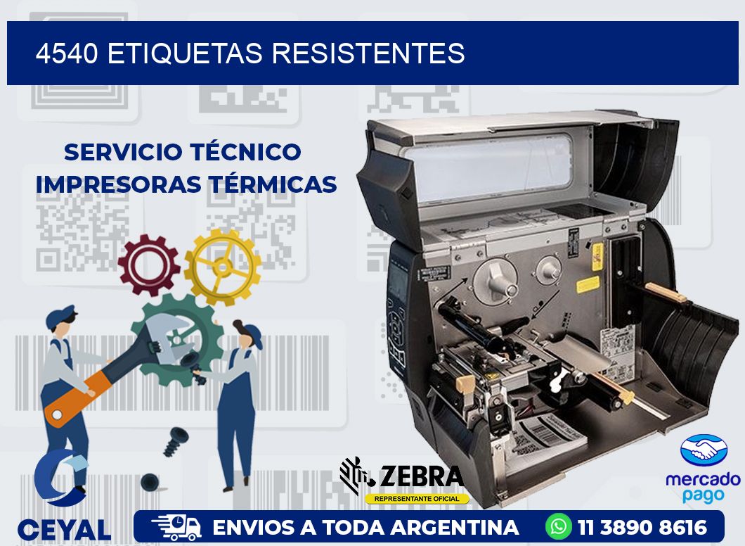 4540 ETIQUETAS RESISTENTES
