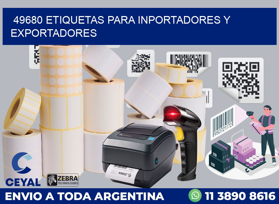 49680 ETIQUETAS PARA INPORTADORES Y EXPORTADORES