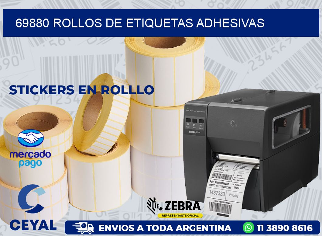 69880 ROLLOS DE ETIQUETAS ADHESIVAS