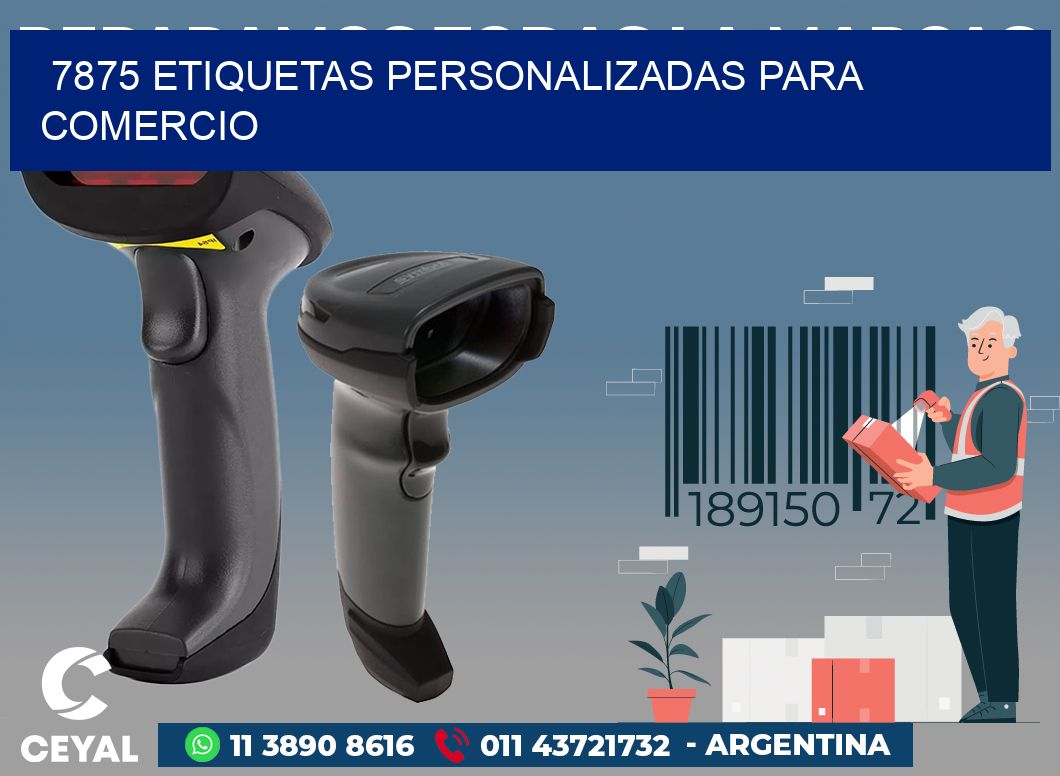 7875 ETIQUETAS PERSONALIZADAS PARA COMERCIO
