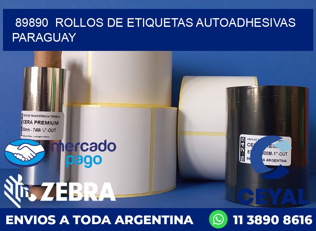 89890  ROLLOS DE ETIQUETAS AUTOADHESIVAS PARAGUAY