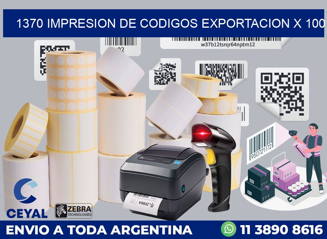 1370 impresion de codigos exportacion x 100