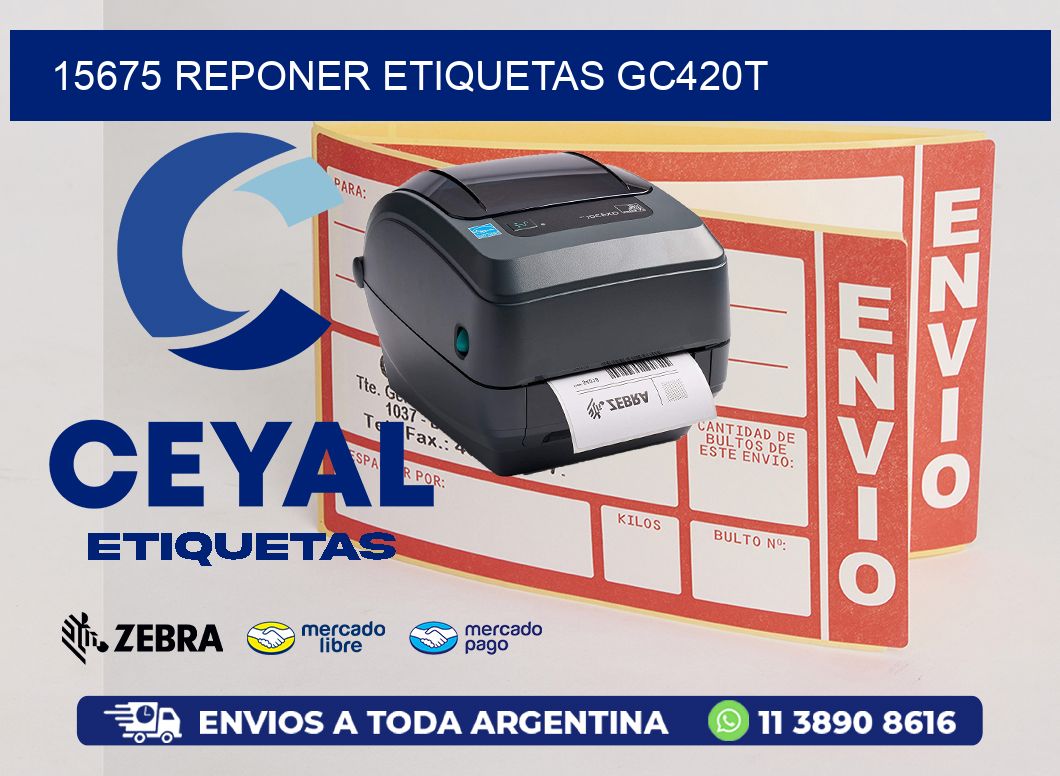 15675 REPONER ETIQUETAS GC420T