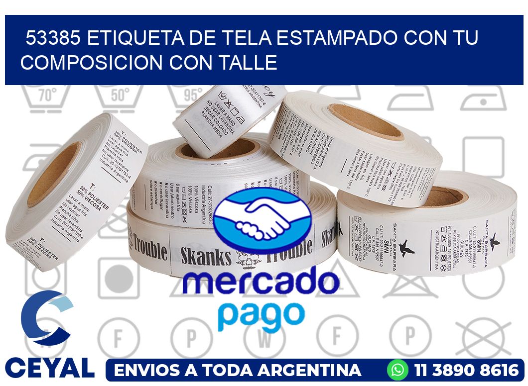 53385 ETIQUETA DE TELA ESTAMPADO CON TU COMPOSICION CON TALLE