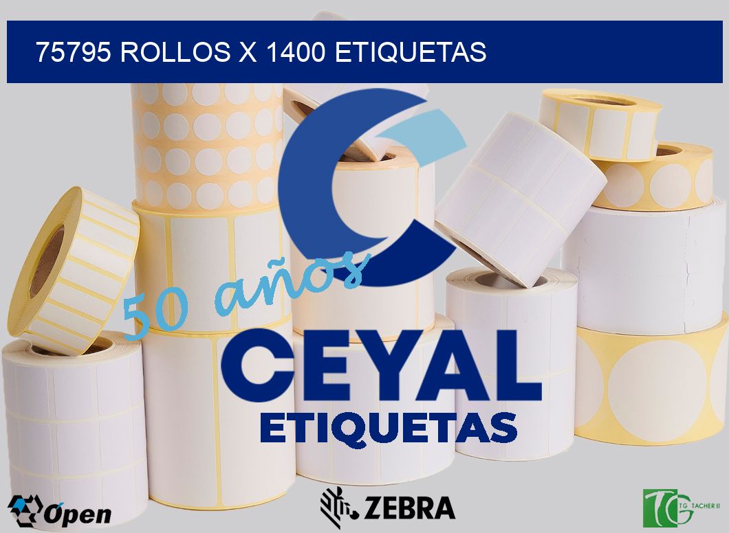 75795 Rollos x 1400 etiquetas