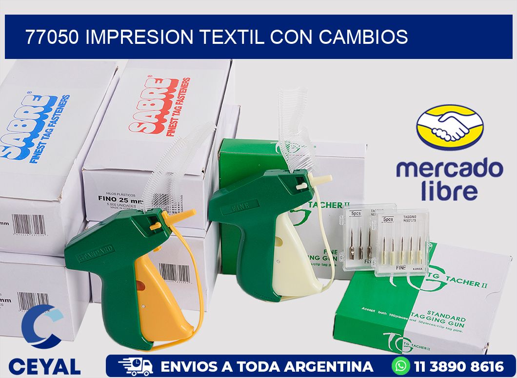 77050 IMPRESION TEXTIL CON CAMBIOS