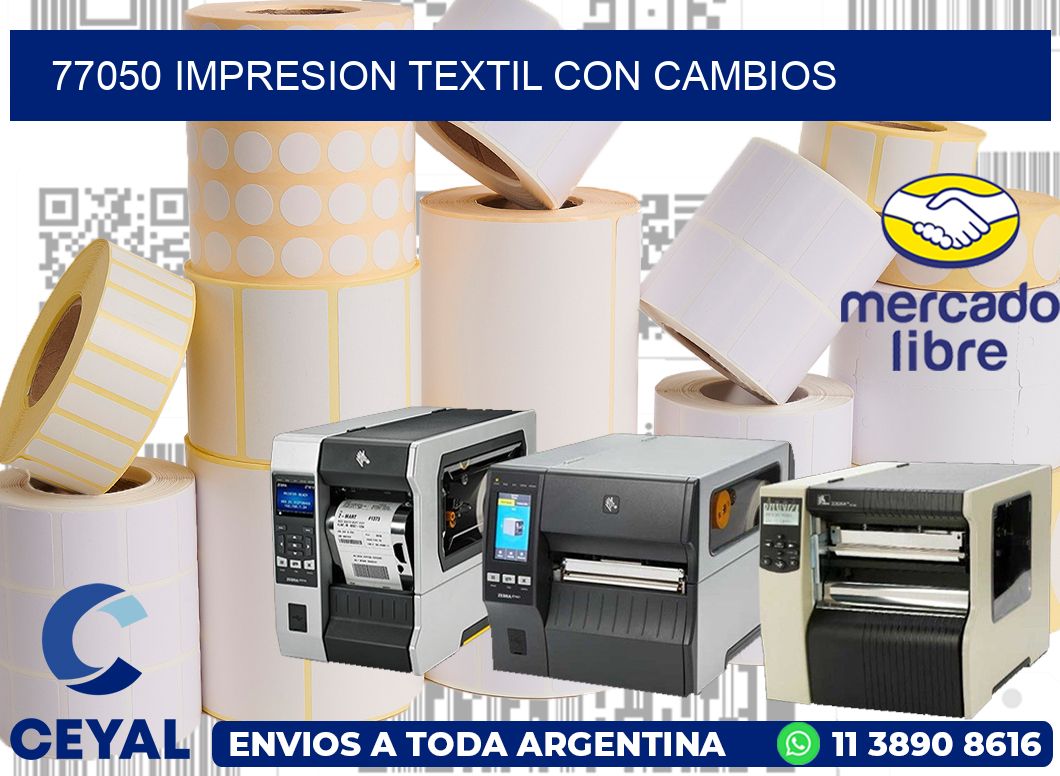 77050 IMPRESION TEXTIL CON CAMBIOS