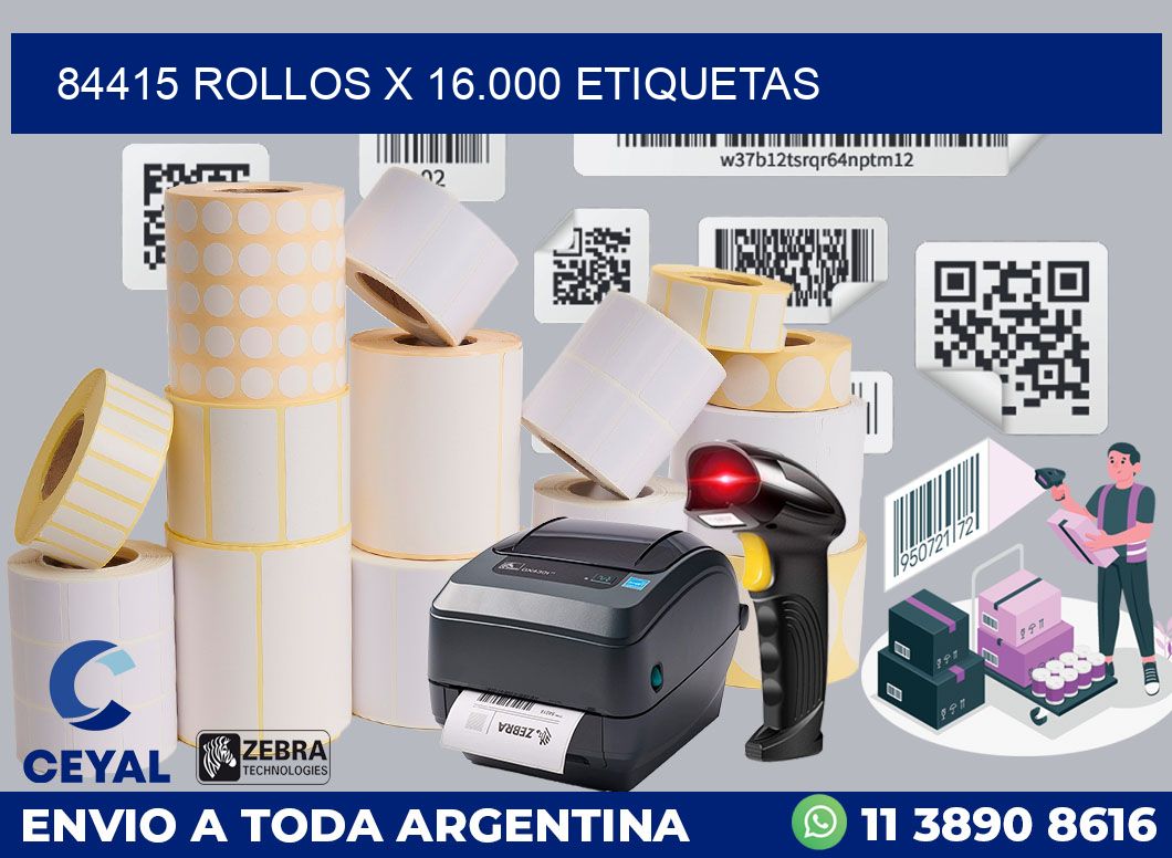 84415 Rollos x 16.000 etiquetas