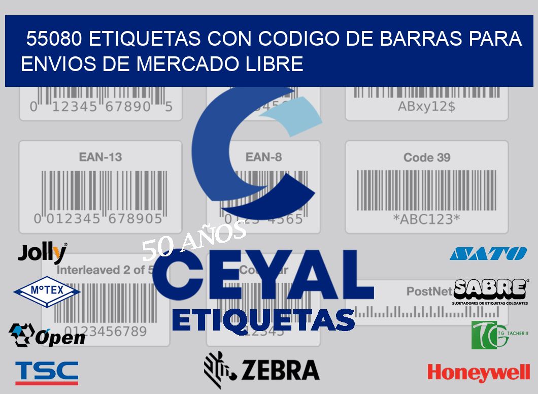 55080 ETIQUETAS CON CODIGO DE BARRAS PARA ENVIOS DE MERCADO LIBRE