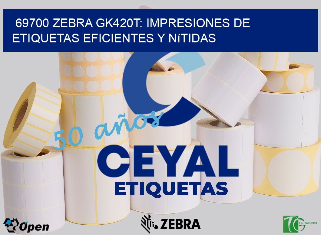 69700 Zebra GK420T: Impresiones de Etiquetas Eficientes y Nítidas