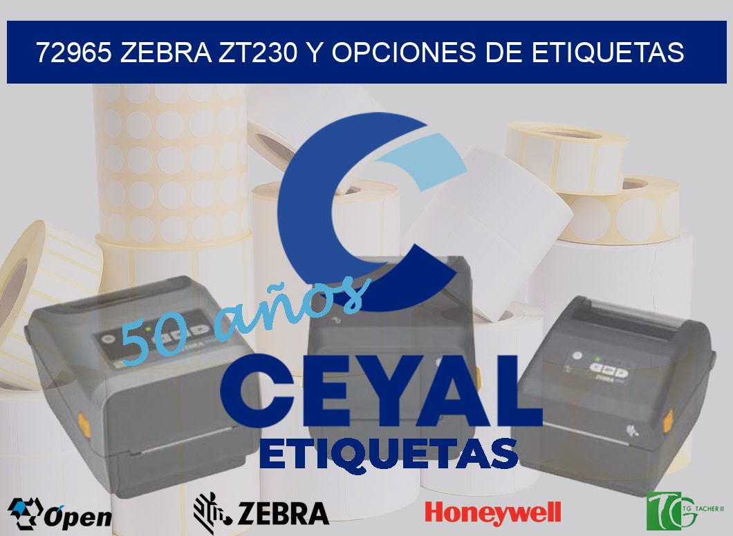 72965 Zebra ZT230 y Opciones de Etiquetas