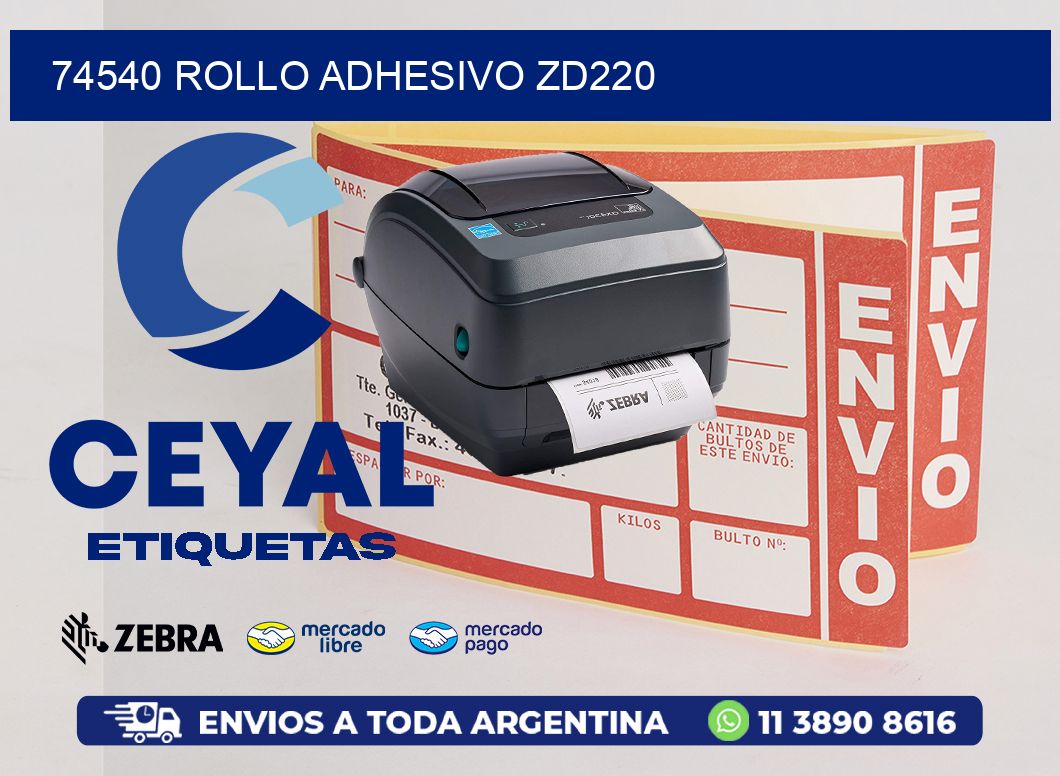 74540 ROLLO ADHESIVO ZD220