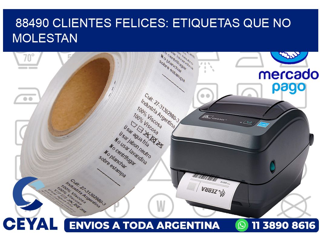 88490 CLIENTES FELICES: ETIQUETAS QUE NO MOLESTAN