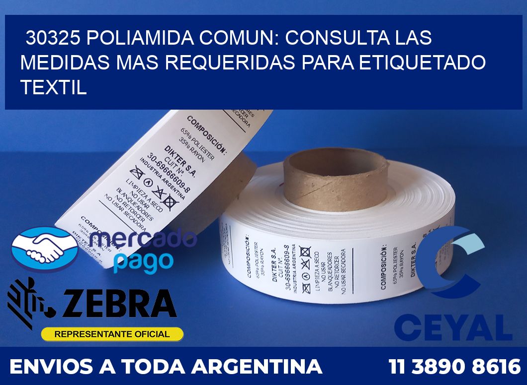 30325 POLIAMIDA COMUN: CONSULTA LAS MEDIDAS MAS REQUERIDAS PARA ETIQUETADO TEXTIL