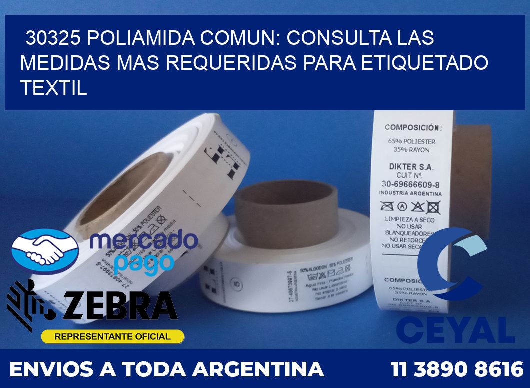 30325 POLIAMIDA COMUN: CONSULTA LAS MEDIDAS MAS REQUERIDAS PARA ETIQUETADO TEXTIL