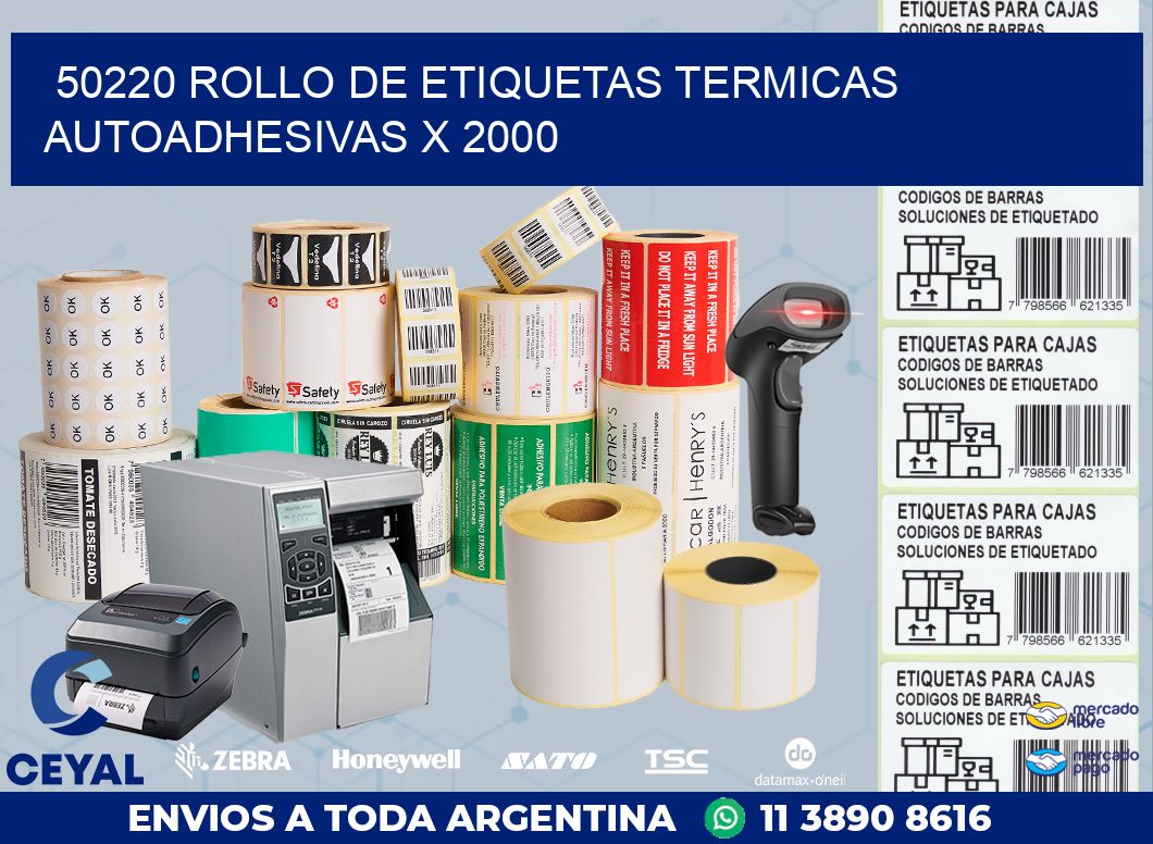50220 ROLLO DE ETIQUETAS TERMICAS AUTOADHESIVAS X 2000