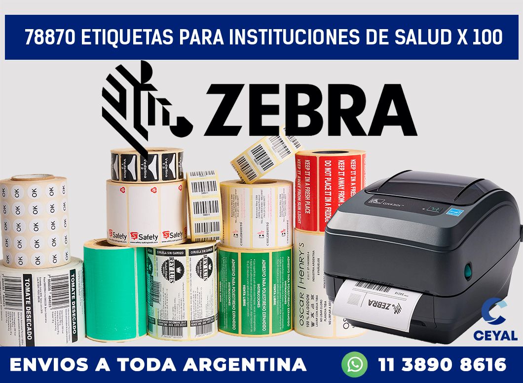 78870 ETIQUETAS PARA INSTITUCIONES DE SALUD X 100