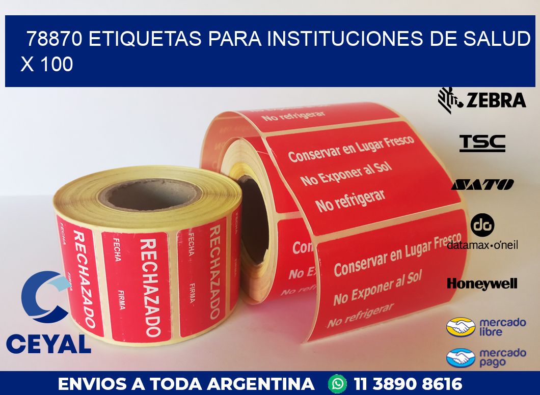 78870 ETIQUETAS PARA INSTITUCIONES DE SALUD X 100