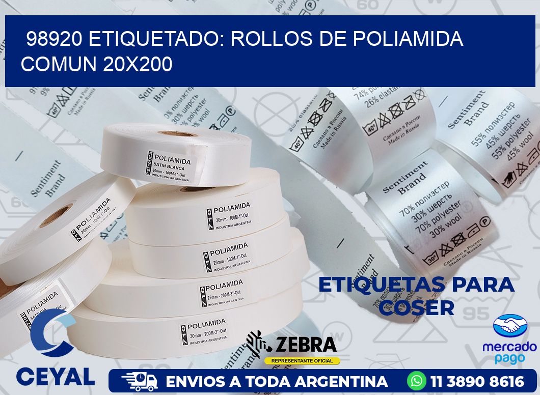 98920 ETIQUETADO: ROLLOS DE POLIAMIDA COMUN 20X200