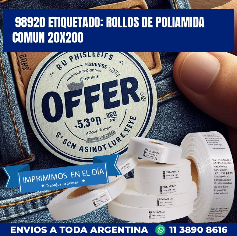 98920 ETIQUETADO: ROLLOS DE POLIAMIDA COMUN 20X200