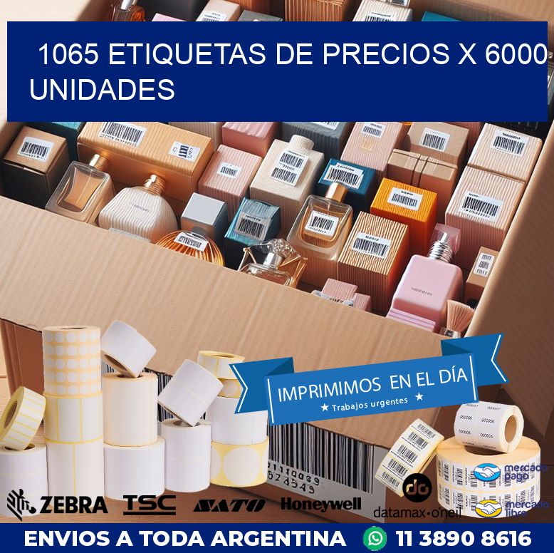 1065 ETIQUETAS DE PRECIOS X 6000 UNIDADES