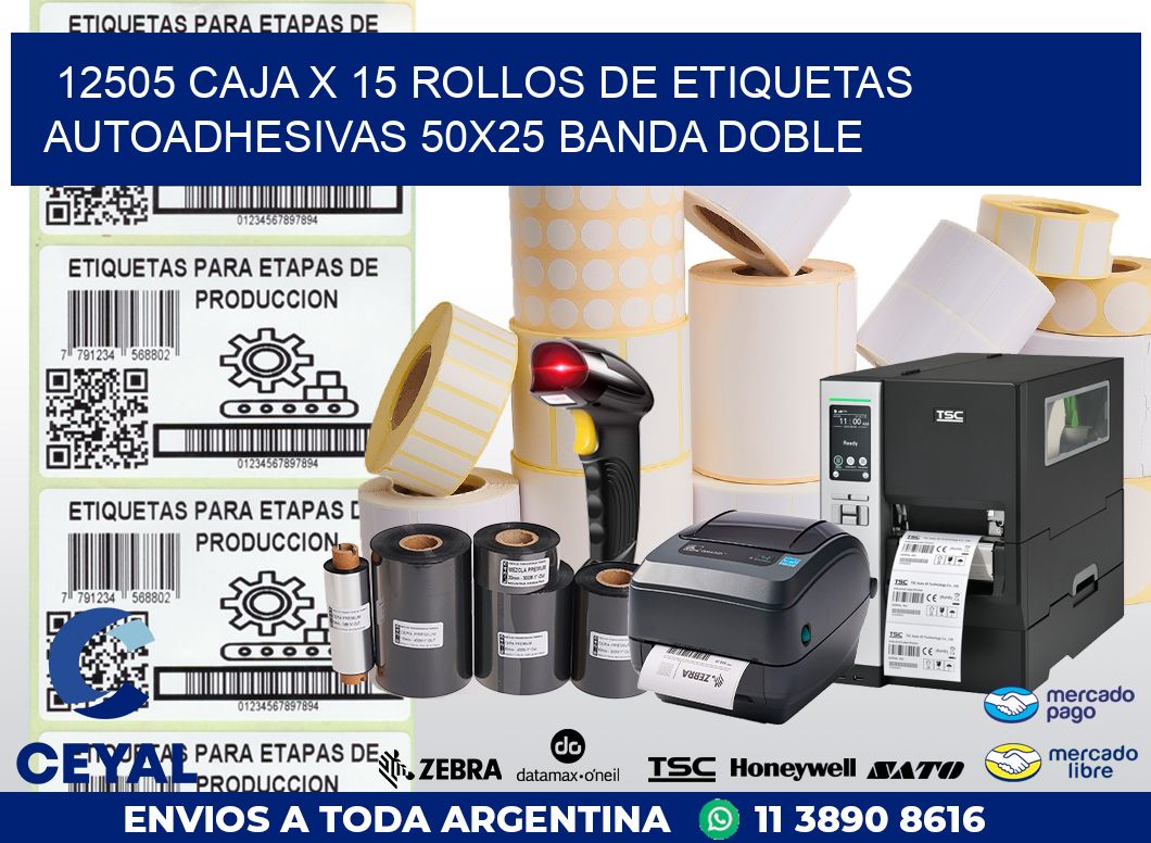 12505 CAJA X 15 ROLLOS DE ETIQUETAS AUTOADHESIVAS 50X25 BANDA DOBLE