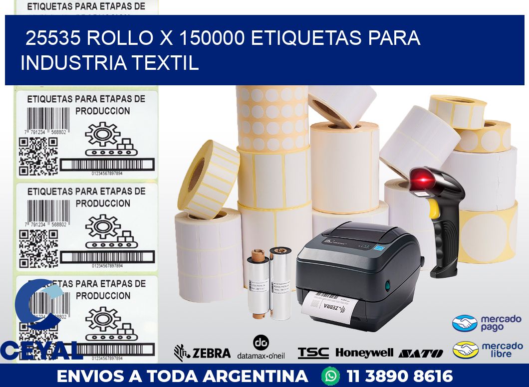 25535 ROLLO X 150000 ETIQUETAS PARA INDUSTRIA TEXTIL