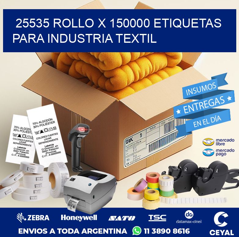 25535 ROLLO X 150000 ETIQUETAS PARA INDUSTRIA TEXTIL