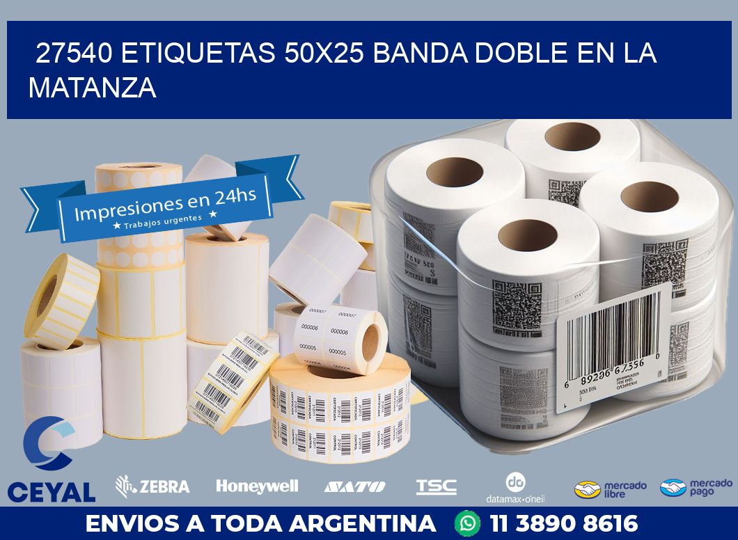 27540 ETIQUETAS 50X25 BANDA DOBLE EN LA MATANZA