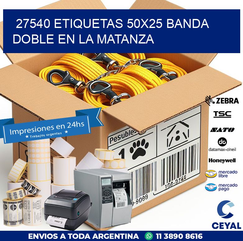 27540 ETIQUETAS 50X25 BANDA DOBLE EN LA MATANZA