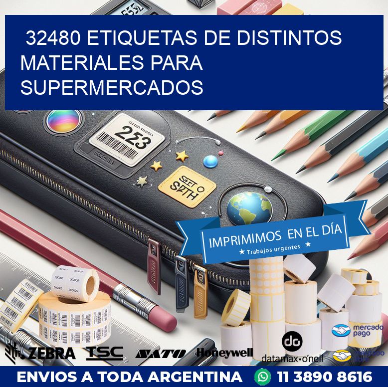 32480 ETIQUETAS DE DISTINTOS MATERIALES PARA SUPERMERCADOS
