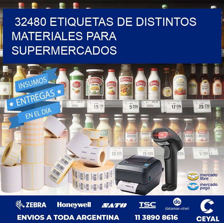 32480 ETIQUETAS DE DISTINTOS MATERIALES PARA SUPERMERCADOS