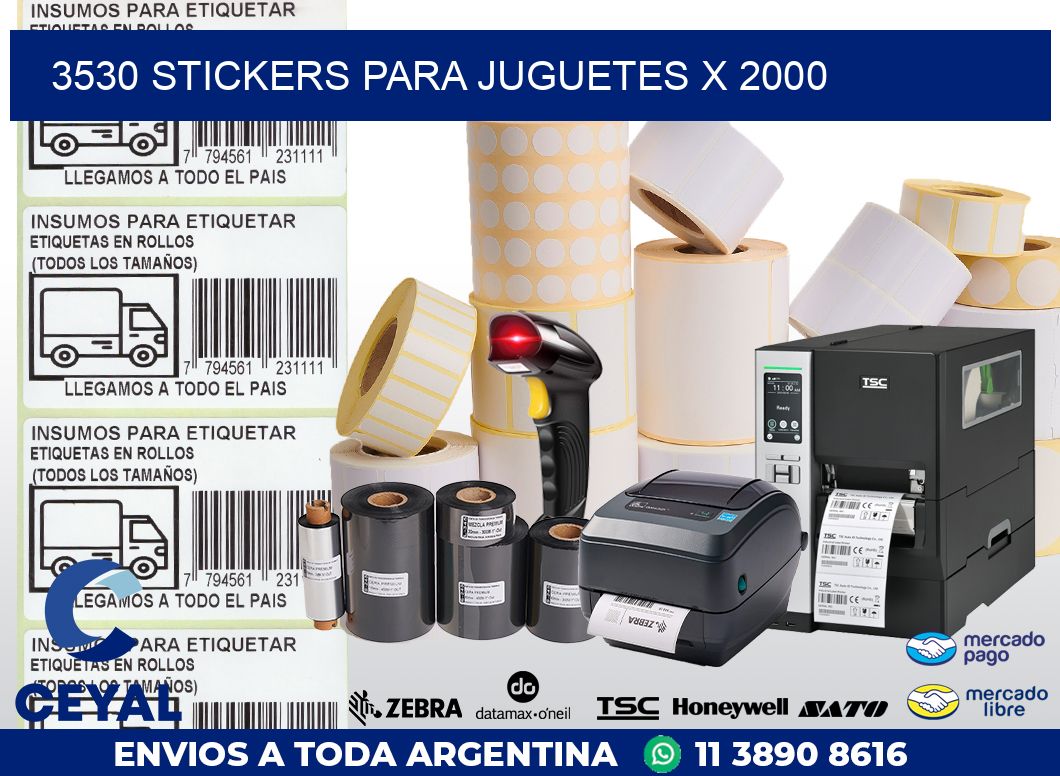 3530 STICKERS PARA JUGUETES X 2000