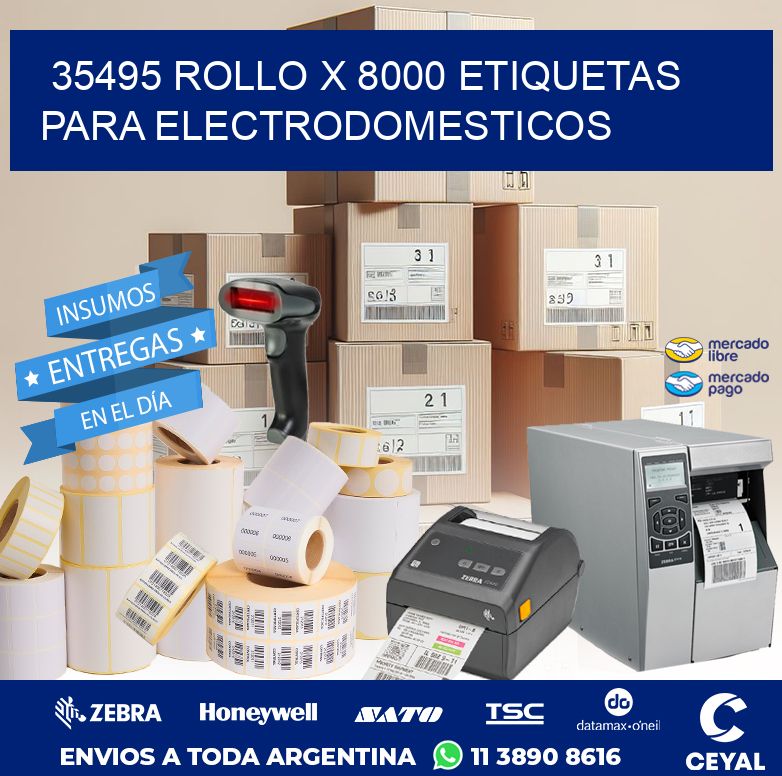 35495 ROLLO X 8000 ETIQUETAS PARA ELECTRODOMESTICOS