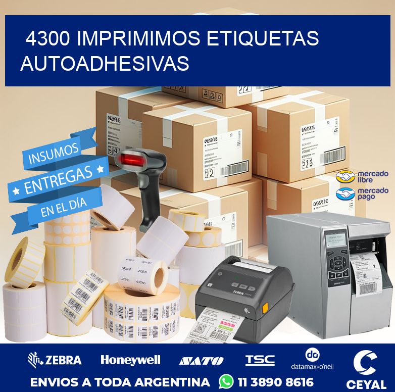 4300 IMPRIMIMOS ETIQUETAS AUTOADHESIVAS