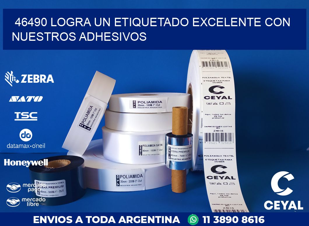46490 LOGRA UN ETIQUETADO EXCELENTE CON NUESTROS ADHESIVOS