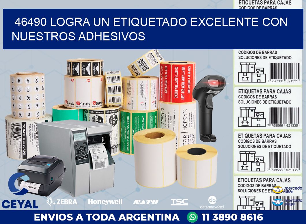 46490 LOGRA UN ETIQUETADO EXCELENTE CON NUESTROS ADHESIVOS
