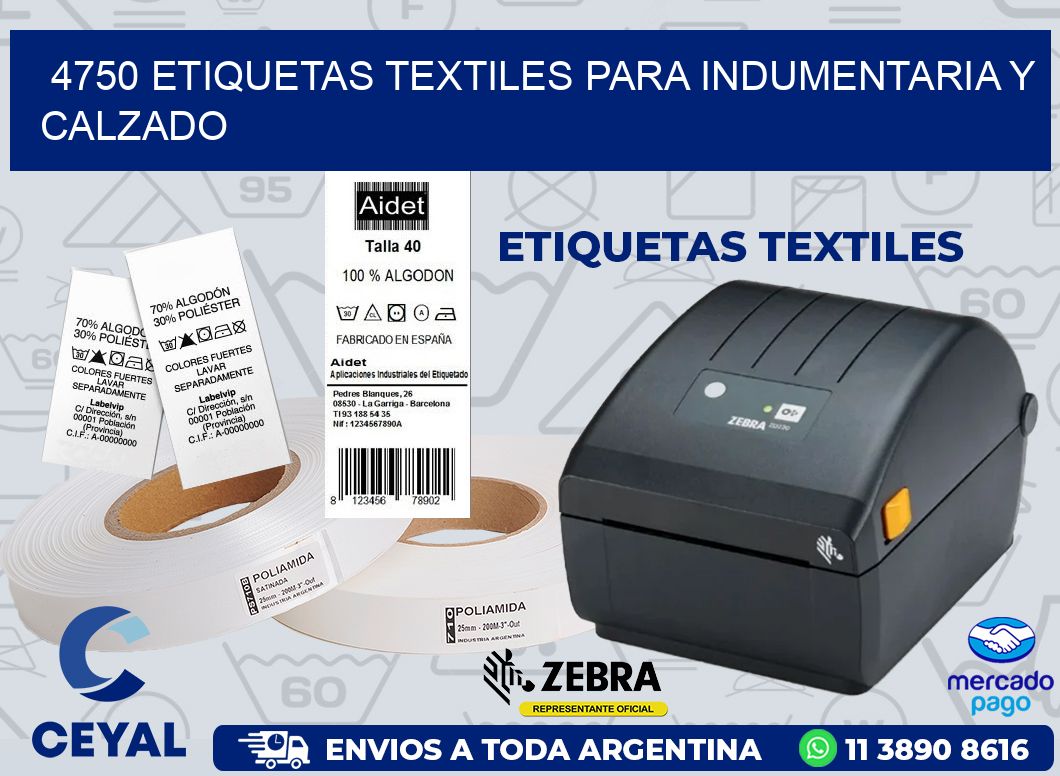 4750 ETIQUETAS TEXTILES PARA INDUMENTARIA Y CALZADO
