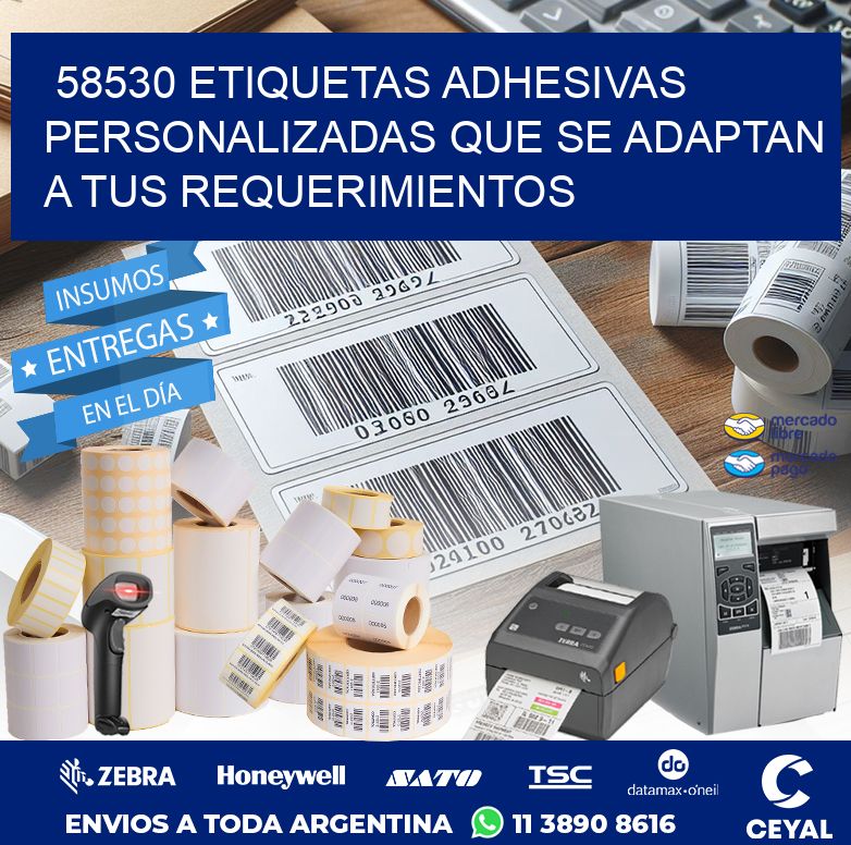 58530 ETIQUETAS ADHESIVAS PERSONALIZADAS QUE SE ADAPTAN A TUS REQUERIMIENTOS