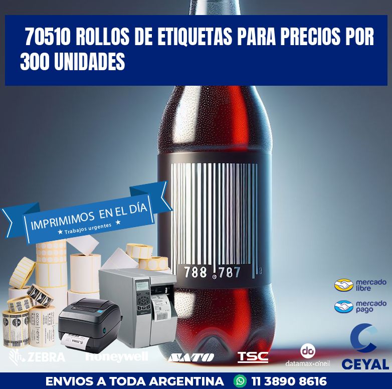 70510 ROLLOS DE ETIQUETAS PARA PRECIOS POR 300 UNIDADES