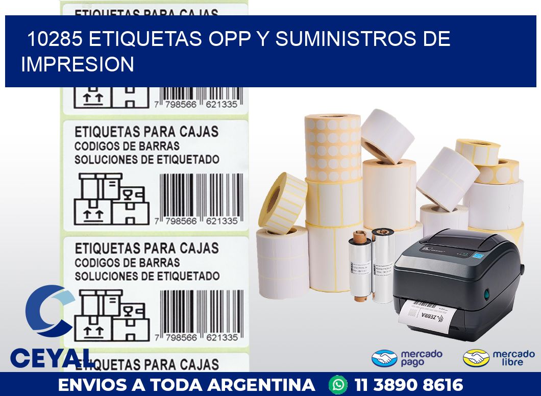 10285 ETIQUETAS OPP Y SUMINISTROS DE IMPRESION