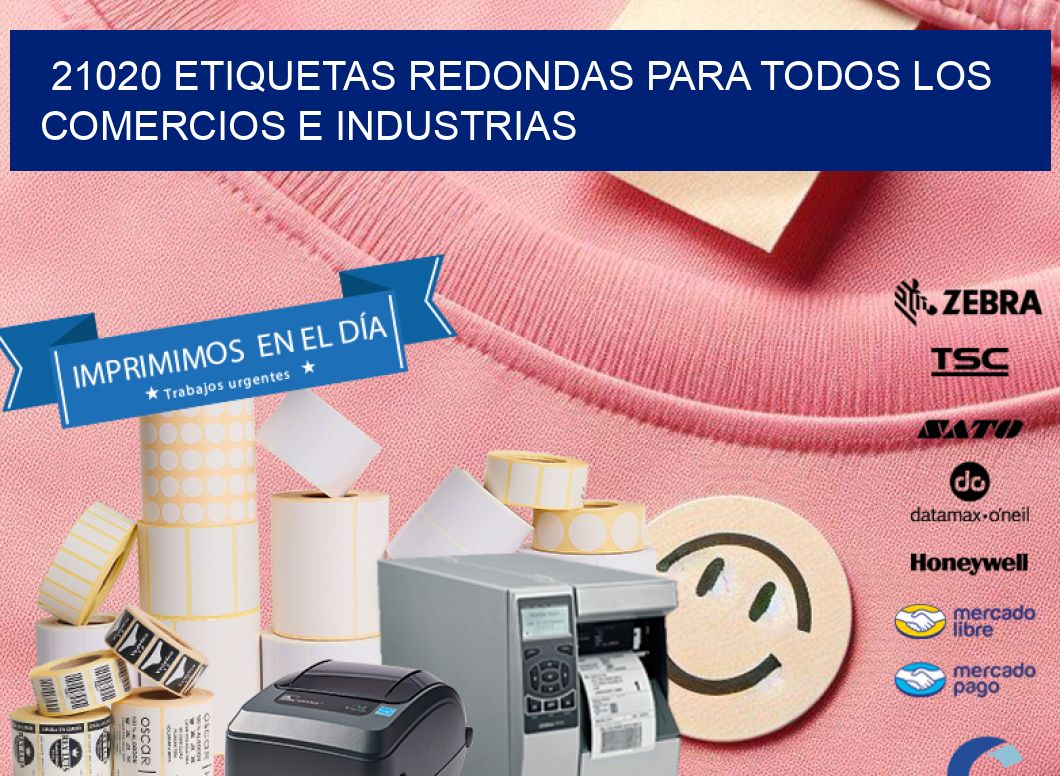 21020 ETIQUETAS REDONDAS PARA TODOS LOS COMERCIOS E INDUSTRIAS