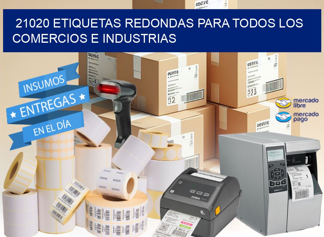 21020 ETIQUETAS REDONDAS PARA TODOS LOS COMERCIOS E INDUSTRIAS