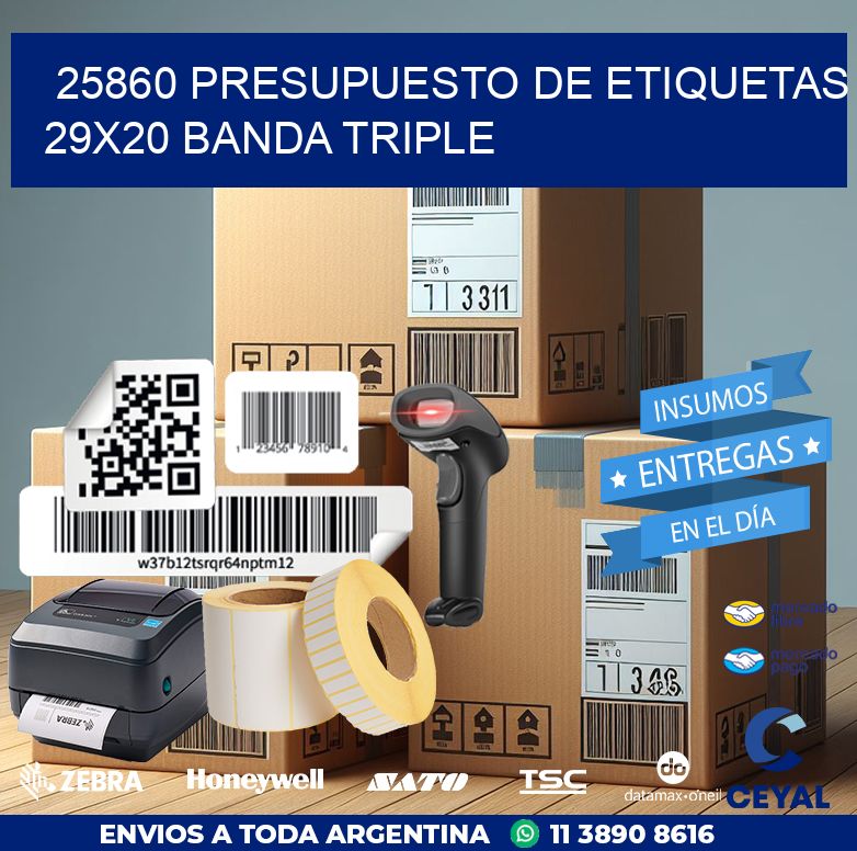 25860 PRESUPUESTO DE ETIQUETAS 29X20 BANDA TRIPLE