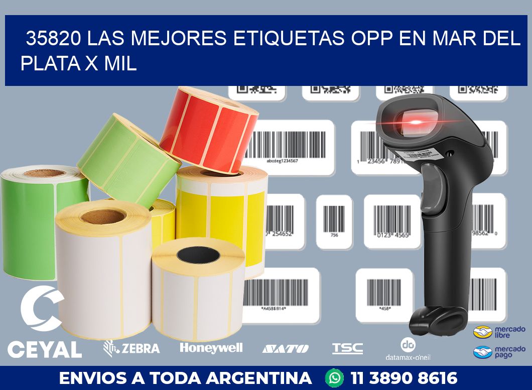 35820 LAS MEJORES ETIQUETAS OPP EN MAR DEL PLATA X MIL