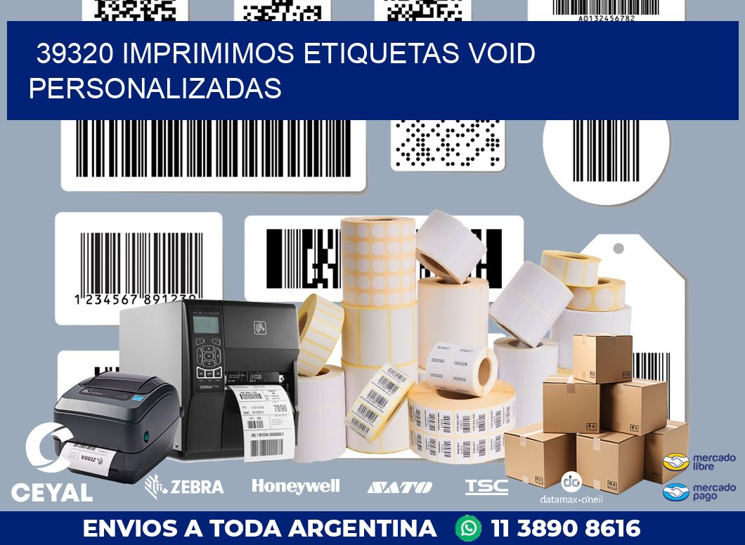 39320 IMPRIMIMOS ETIQUETAS VOID PERSONALIZADAS