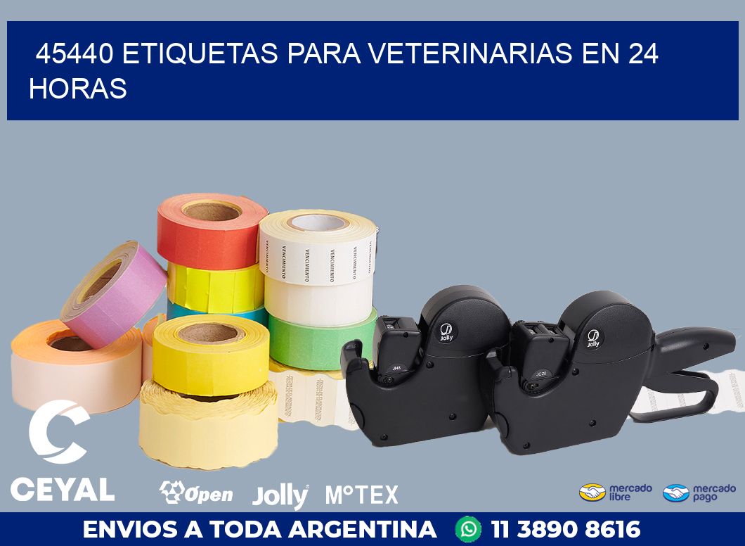45440 ETIQUETAS PARA VETERINARIAS EN 24 HORAS