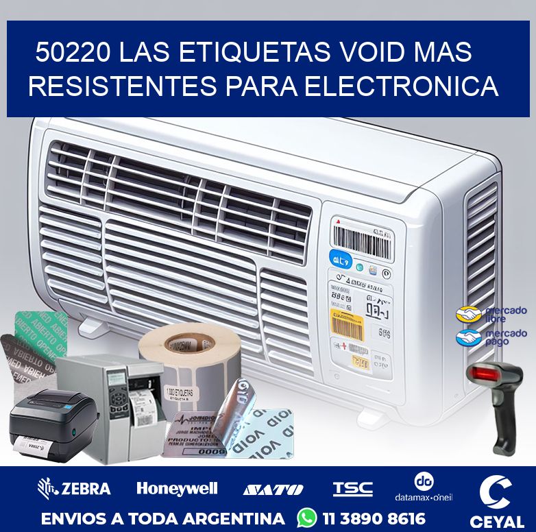 50220 LAS ETIQUETAS VOID MAS RESISTENTES PARA ELECTRONICA