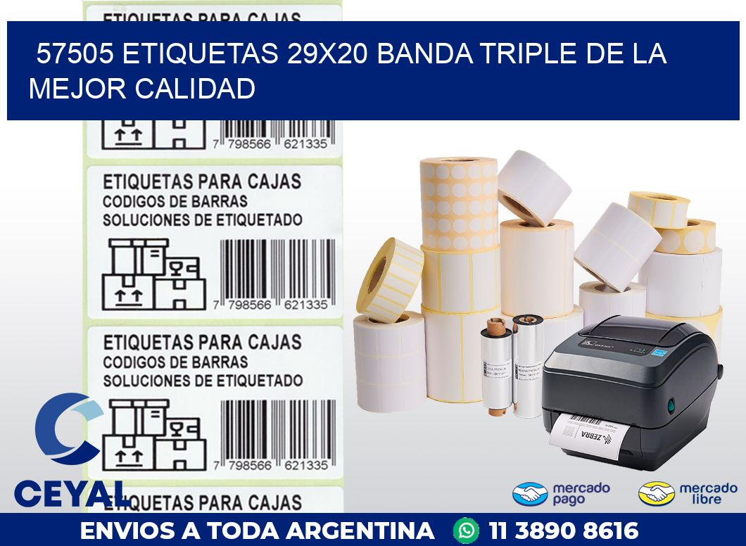 57505 ETIQUETAS 29X20 BANDA TRIPLE DE LA MEJOR CALIDAD